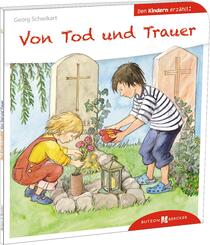Von Tod und Trauer den Kindern erz&auml;hlt