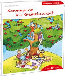 Kommunion als Gemeinschaft den Kindern erkl&auml;rt