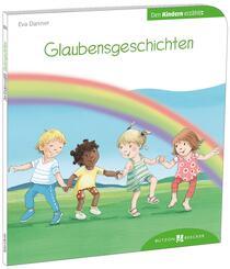 Glaubensgeschichten den Kindern erz&auml;hlt