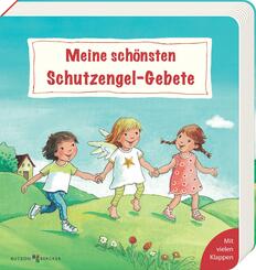 Meine sch&ouml;nsten Schutzengel-Gebete