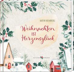 Weihnachten ist Herzensgl&uuml;ck