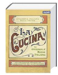 La Cucina - Die originale K&uuml;che Italiens