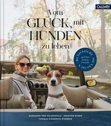 Vom Gl&uuml;ck, mit Hunden zu leben