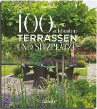 Die 100 sch&ouml;nsten Terrassen und Sitzpl&auml;tze