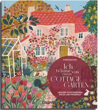 Ich tr&auml;ume von einem Cottage Garten