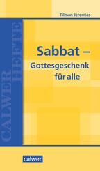 Sabbat - Gottesgeschenk f&uuml;r alle