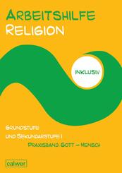 Arbeitshilfe Religion inklusiv: Arbeitshilfe Religion inklusiv
