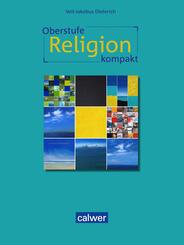 Oberstufe Religion kompakt - Sch&uuml;lerbuch