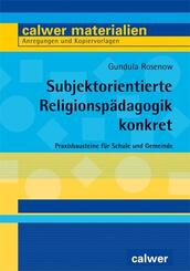 Subjektorientierte Religionsp&auml;dagogik konkret
