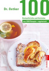 100 Brotaufstriche und Getränke (eBook, ePUB)