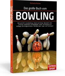 Das gro&szlig;e Buch vom Bowling