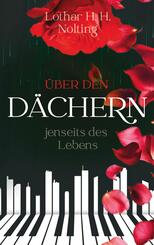 &Uuml;ber den D&auml;chern jenseits des Lebens