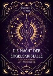 Die Macht der Engelskristalle