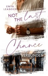 Not the last Chance - Verbunden