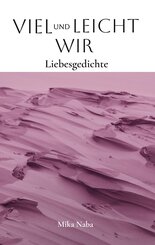 Viel und leicht Wir