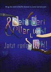 Behindert und Verr&uuml;ckt - Jetzt reden Wir!