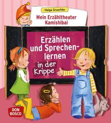 Mein Erz&auml;hltheater Kamishibai: Erz&auml;hlen und Sprechenlernen in der Krippe, m. 1 Beilage