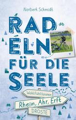 Rhein, Ahr, Erft. Radeln f&uuml;r die Seele