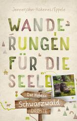 Schwarzwald - Der Norden. Wanderungen f&uuml;r die Seele