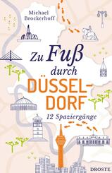 Zu Fu&szlig; durch D&uuml;sseldorf