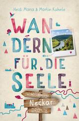 Neckar. Wandern für die Seele