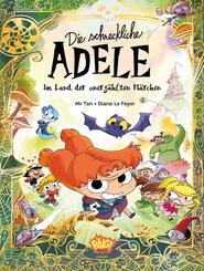 Die schreckliche Adele im Land der unerz&auml;hlten M&auml;rchen