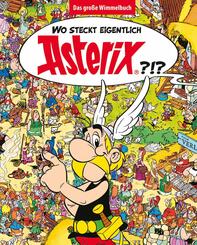 Wo steckt eigentlich Asterix? - Das gro&szlig;e Wimmelbuch