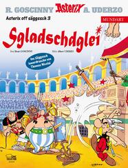 Asterix Mundart - Sgladschdglei