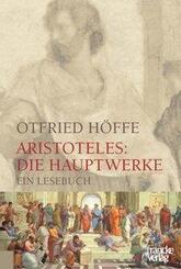 Aristoteles: Die Hauptwerke