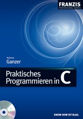 Praktisches Programmieren in C (eBook, PDF)