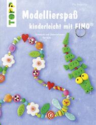 Modellierspa&szlig; kinderleicht mit FIMO