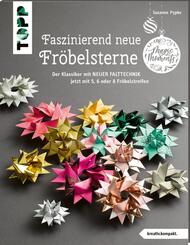 Faszinierend neue Fr&ouml;belsterne (kreativ.kompakt.)