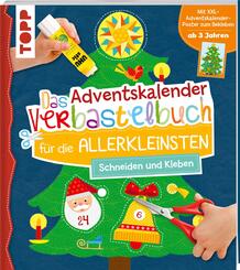 Das Adventskalender-Verbastelbuch f&uuml;r die Allerkleinsten. Schneiden und Kleben. Mit XXL-Poster