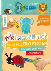 Das Verbastelbuch f&uuml;r die Allerkleinsten. Schneiden und Kleben. Lieblingstiere. Mit Schere