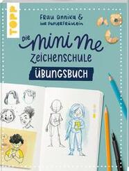 Frau Annika und ihr Papierfr&auml;ulein: Die Mini me Zeichenschule &Uuml;bungsbuch