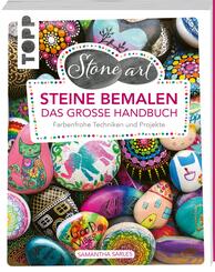 StoneArt: Steine bemalen - Das gro&szlig;e Handbuch
