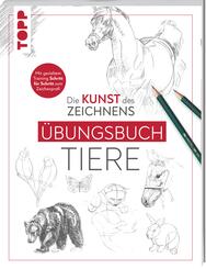 Die Kunst des Zeichnens - Tiere &Uuml;bungsbuch