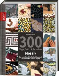 300 Tipps, Tricks & Techniken Mosaik