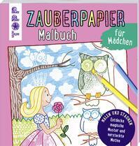 Zauberpapier Malbuch f&uuml;r M&auml;dchen