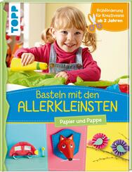 Basteln mit den Allerkleinsten. Papier und Pappe
