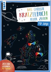 Das gr&ouml;&szlig;te Kratzelbuch aller Zeiten f&uuml;r Jungs