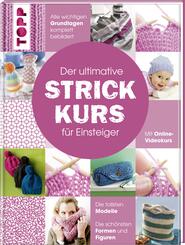Der ultimative STRICKKURS f&uuml;r Einsteiger