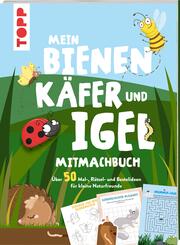 Mein Bienen, K&auml;fer und Igel-Mitmachbuch