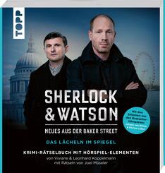 Sherlock & Watson - Neues aus der Baker Street: Das L&auml;cheln im Spiegel