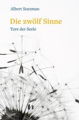 Die zw&ouml;lf Sinne - Tore der Seele