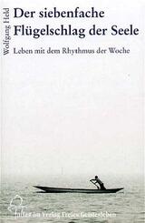 Der siebenfache Fl&uuml;gelschlag der Seele
