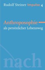 Anthroposophie als pers&ouml;nlicher Lebensweg