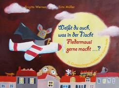 Wei&szlig;t du auch, was in der Nacht Fledermausi gerne macht?