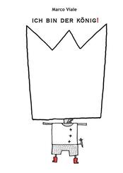 Ich bin der K&ouml;nig!