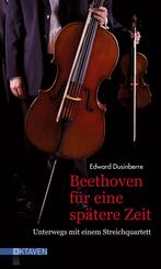 Beethoven f&uuml;r eine sp&auml;tere Zeit